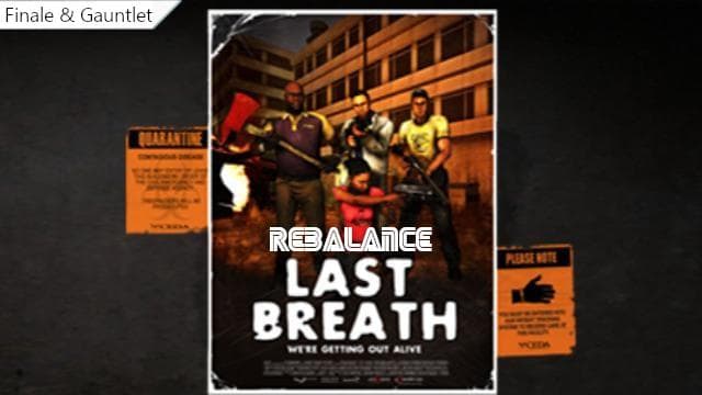 Last Breath Rebalance (v1.1) [Only Finale & Gauntlet] — Left 4 Dead 2 Steam Workshop preview image