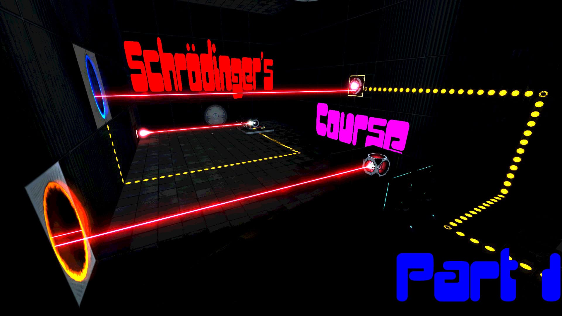 Schrödinger's Course Part 1 — Portal 2 Workshop preview