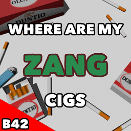 Where Are My ZANG Cigs — Project Zomboid Steam Workshop preview image