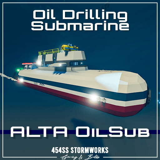 Oil Drilling Submarine "ALTA OilSub" — Stormworks: Build and Rescue Steam Workshop preview image