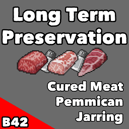 Long Term Preservation [B42.13] — Project Zomboid Workshop preview