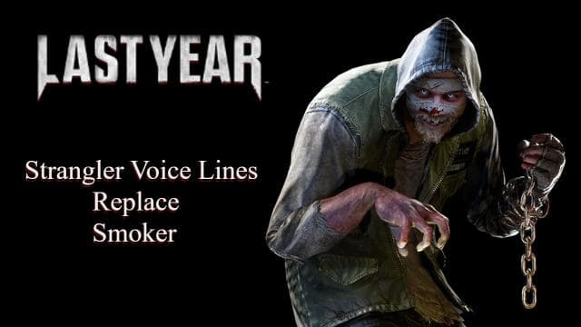 Last Year: The Nightmare - Stranger Voice Lines replace Smoker — Left 4 Dead 2 Workshop preview