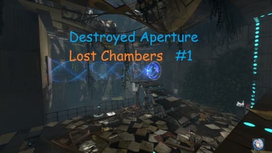 Destroyed Aperture: Lost Chambers #1 — Portal 2 Workshop preview