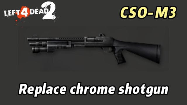 CSO-M3 — Left 4 Dead 2 Steam Workshop preview image