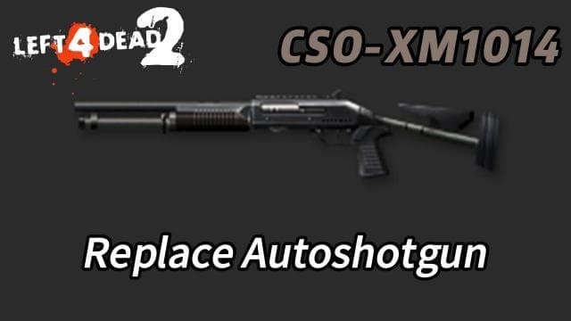 CSO-XM1014 — Left 4 Dead 2 Steam Workshop preview image