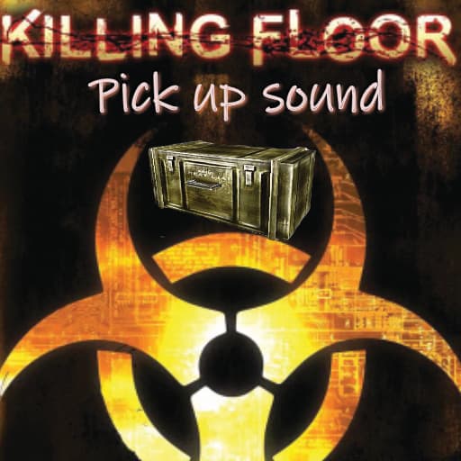Killing floor Pick up sound — Left 4 Dead 2 Workshop preview