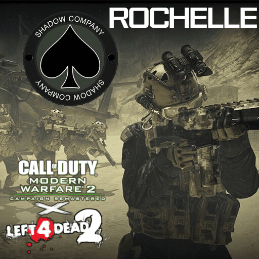 Modern Warfare 2 Remastered - Shadow Company (Rochelle)
 — Left 4 Dead 2 Steam Workshop preview image
