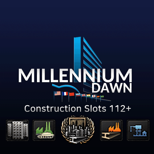 Millennium Dawn: 112+ Construction Slots — Hearts of Iron IV Steam Workshop preview image