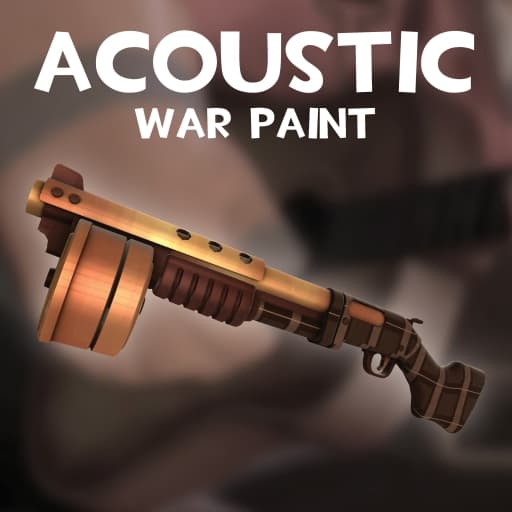 [War Paint] Acoustic — Team Fortress 2 Workshop preview