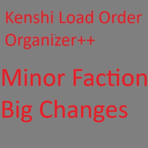 [8.2.4] MOD ORGANIZER: Minor Faction Big Changes — Kenshi Steam Workshop preview image