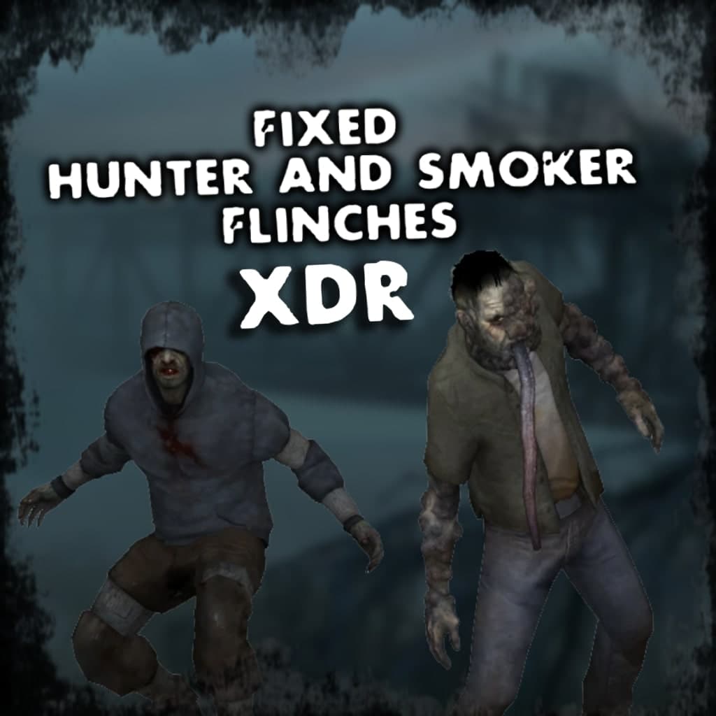 [xdR] Fixed Hunter and Smoker flinches — Left 4 Dead 2 Steam Workshop preview image