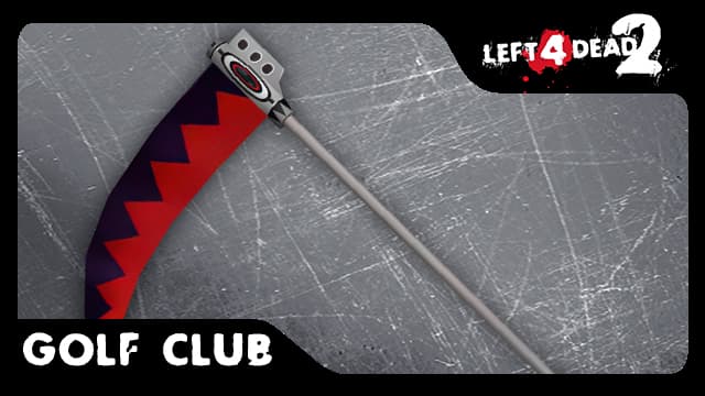 COMM: Soul Evans' Weapon [Golf Club]
 — Left 4 Dead 2 Steam Workshop preview image