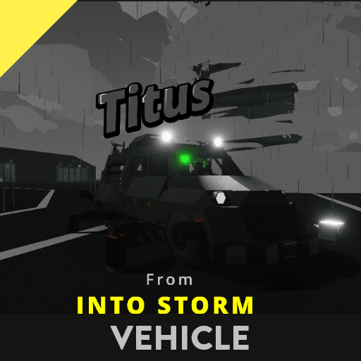 Titus From Into The STORM "Tornado Intercept Vehicle" — Stormworks: Build and Rescue Steam Workshop preview image