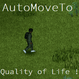 Auto Move To — Project Zomboid Steam Workshop preview image