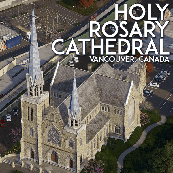 Holy Rosary Cathedral, Vancouver — Cities: Skylines Steam Workshop preview image