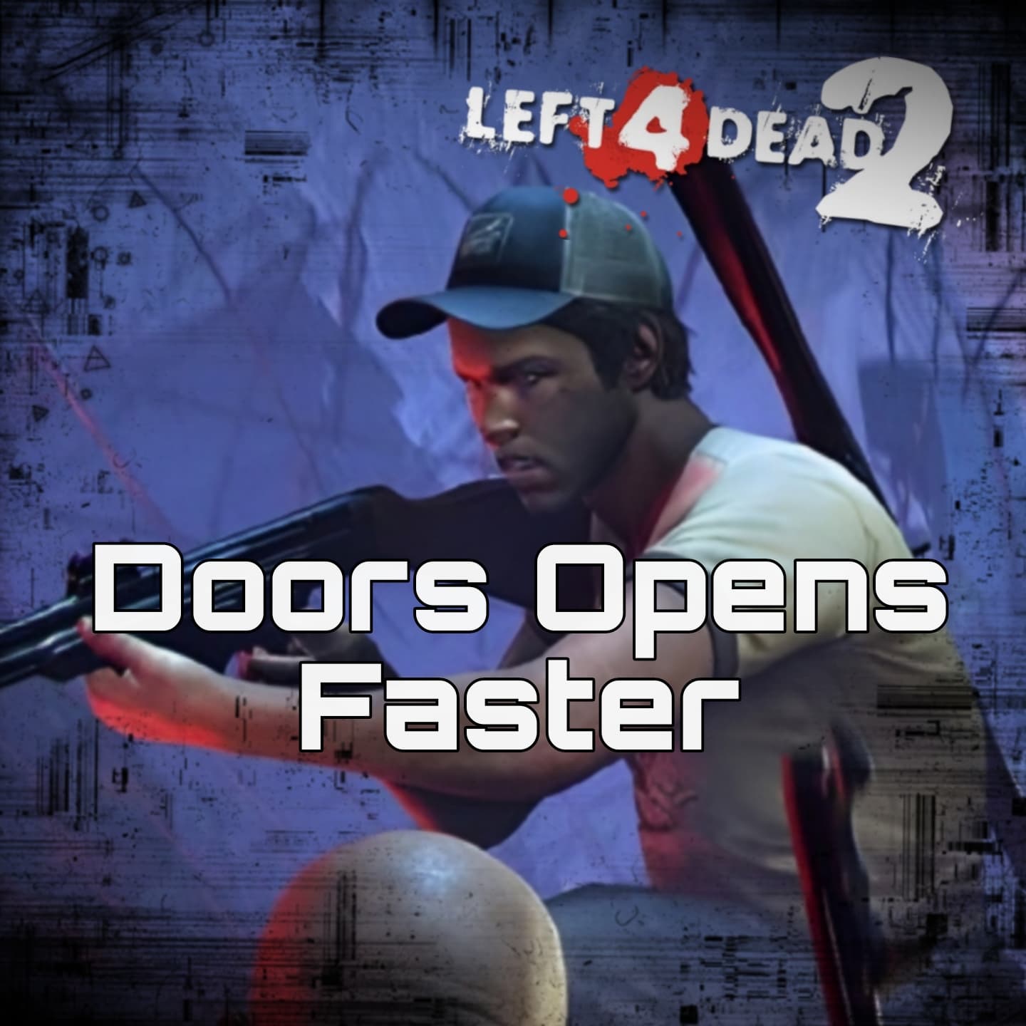 Doors Opens Faster — Left 4 Dead 2 Steam Workshop preview image