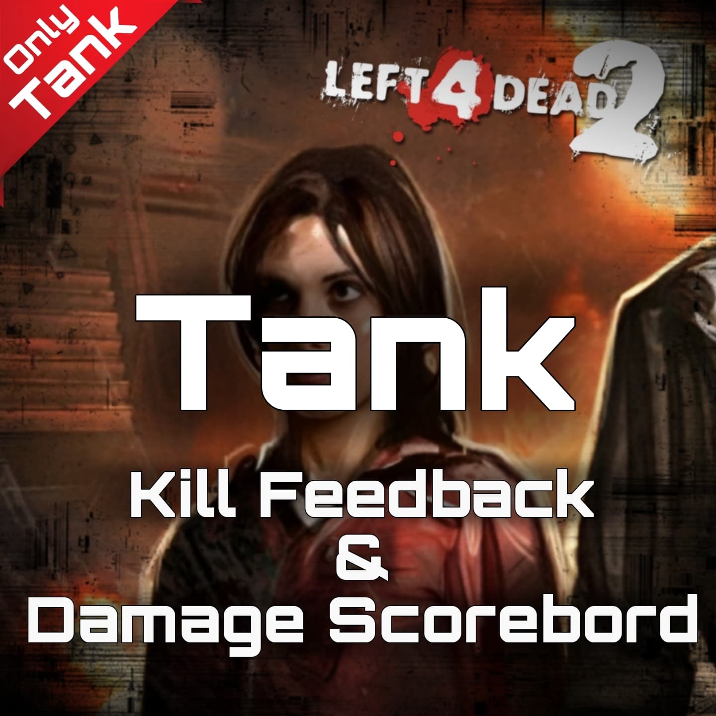 Tank Kill Feedback & Damage Scorebord [ UPDATED 2.0 ] — Left 4 Dead 2 Steam Workshop preview image