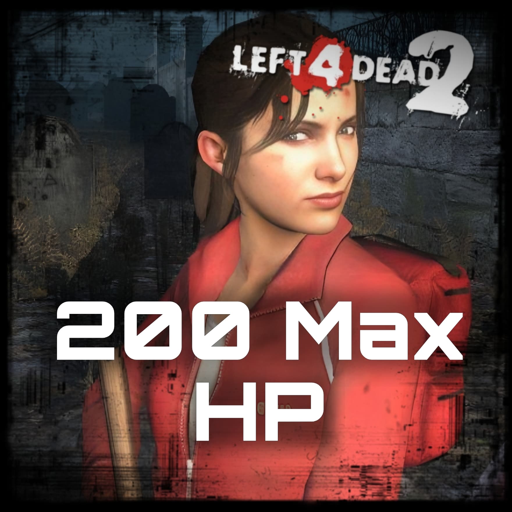 Survivors 200 Max HP — Left 4 Dead 2 Steam Workshop preview image