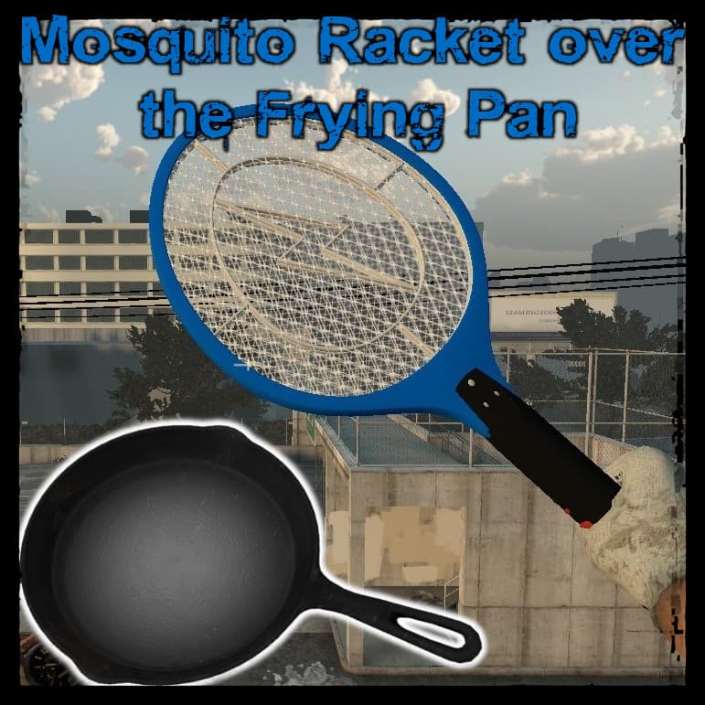 Mosquito Racket over the Frying Pan — Left 4 Dead 2 Steam Workshop preview image