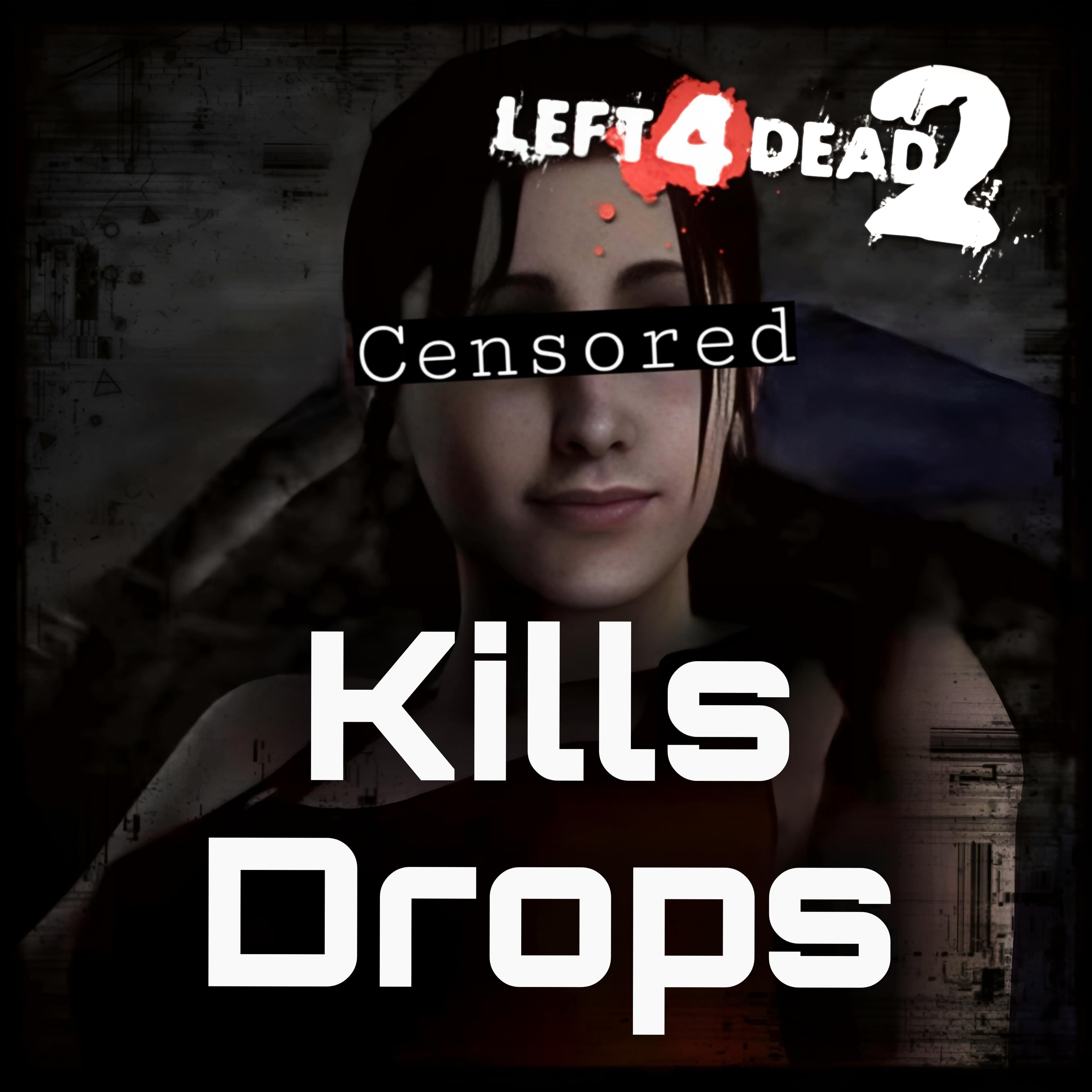 Kills Drops — Left 4 Dead 2 Steam Workshop preview image