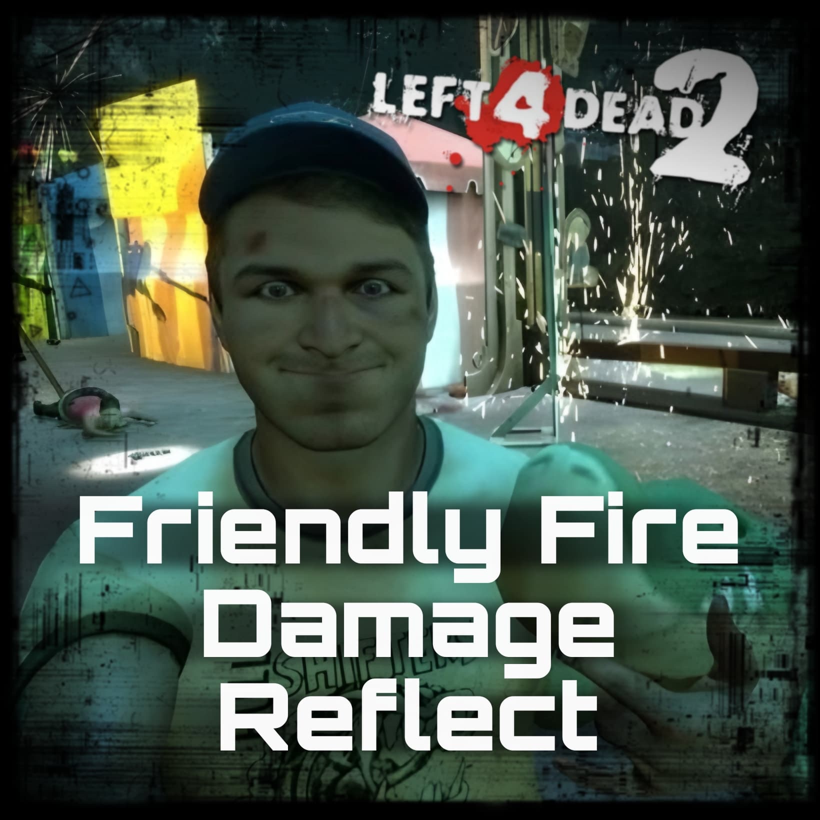 Friendly Fire Damage Reflect — Left 4 Dead 2 Steam Workshop preview image