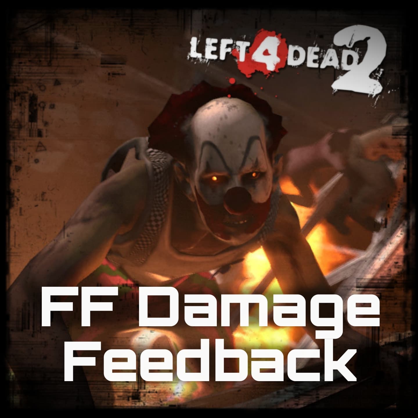 Friendly Fire Damage Feedback — Left 4 Dead 2 Steam Workshop preview image