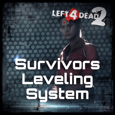 Survivors Leveling System — Left 4 Dead 2 Steam Workshop preview image