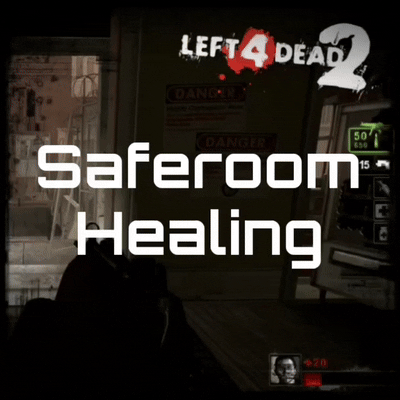 Saferoom Healing — Left 4 Dead 2 Steam Workshop preview image