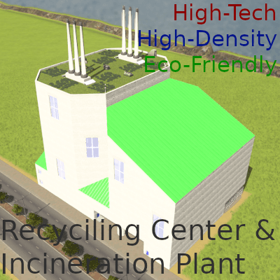 Recycling Center & Incineration Plant — Cities: Skylines Steam Workshop preview image