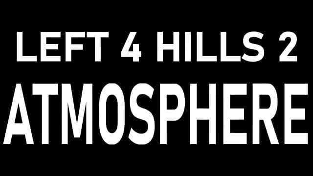 Left 4 Hills 2 - Atmosphere — Left 4 Dead 2 Steam Workshop preview image