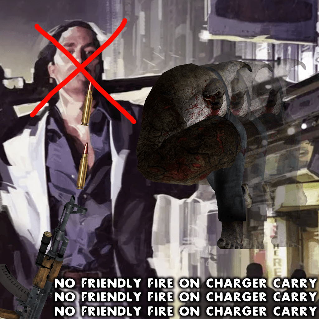 [VSCRIPT] No Friendly Fire on Charger Carry
 — Left 4 Dead 2 Steam Workshop preview image
