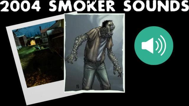 2004 Smoker Sounds — Left 4 Dead 2 Steam Workshop preview image