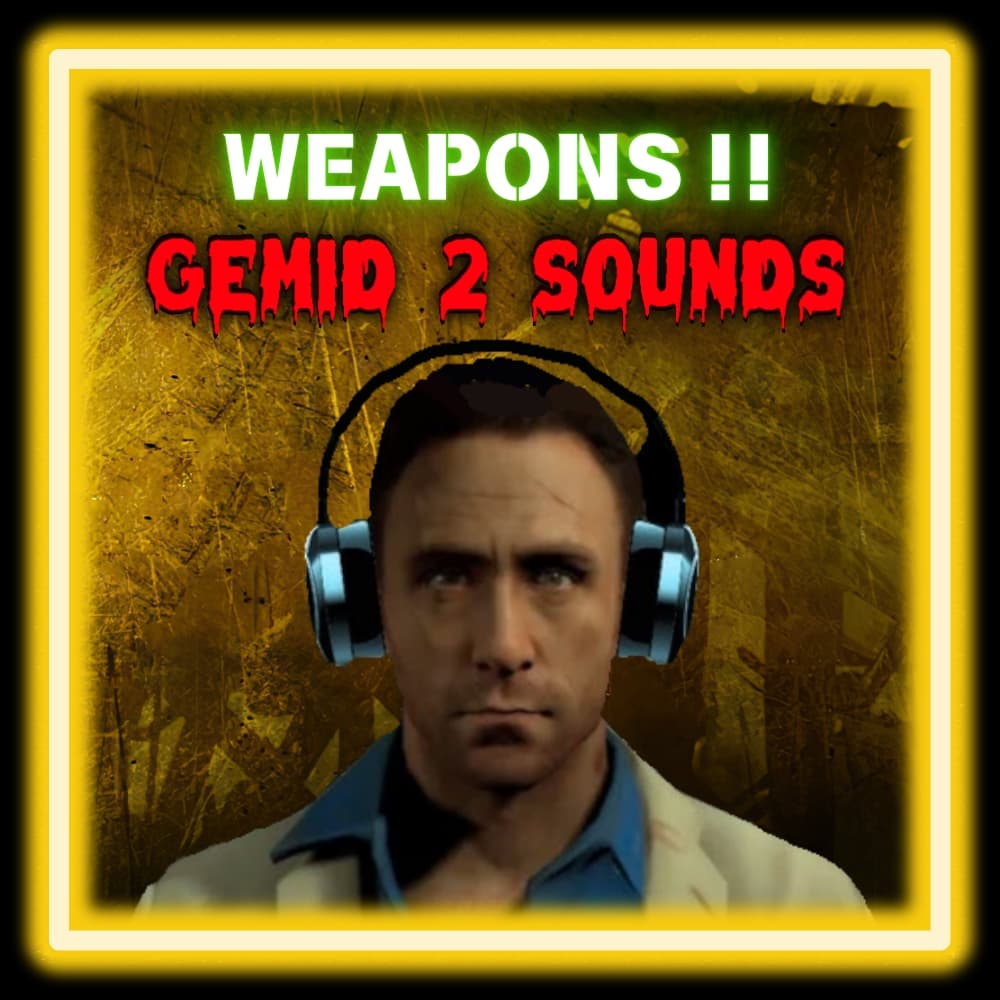 Gemid 2 Sounds - Weapons — Left 4 Dead 2 Steam Workshop preview image