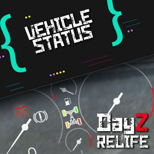Vehicle Status (RELIFE) — DayZ Workshop preview