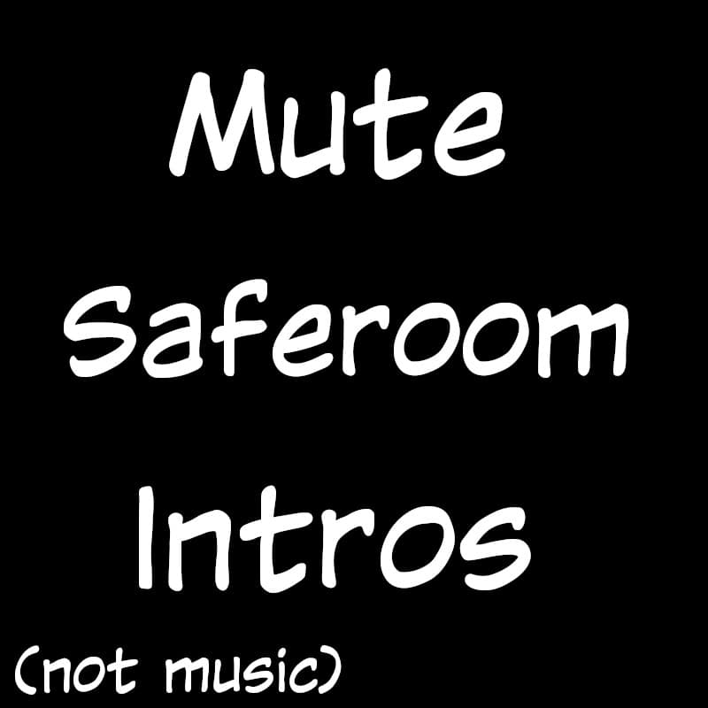 Mute Saferoom Intros — Left 4 Dead 2 Steam Workshop preview image