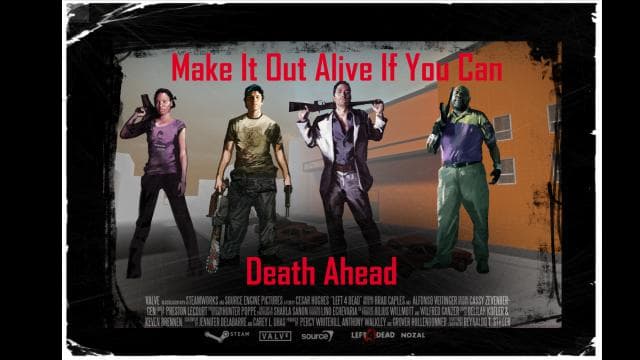 Death Ahead "Make It Out Alive If You Can" — Left 4 Dead 2 Steam Workshop preview image