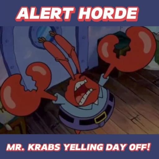 Mr. Krabs Yelling DAY OFF! - SpongeBob SquarePants - Alert Horde — Left 4 Dead 2 Steam Workshop preview image