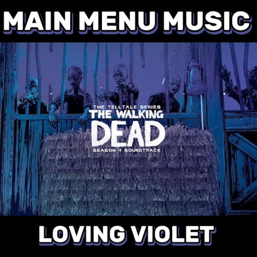 Loving Violet - The Walking Dead Season 4 - Main Menu Music — Left 4 Dead 2 Steam Workshop preview image