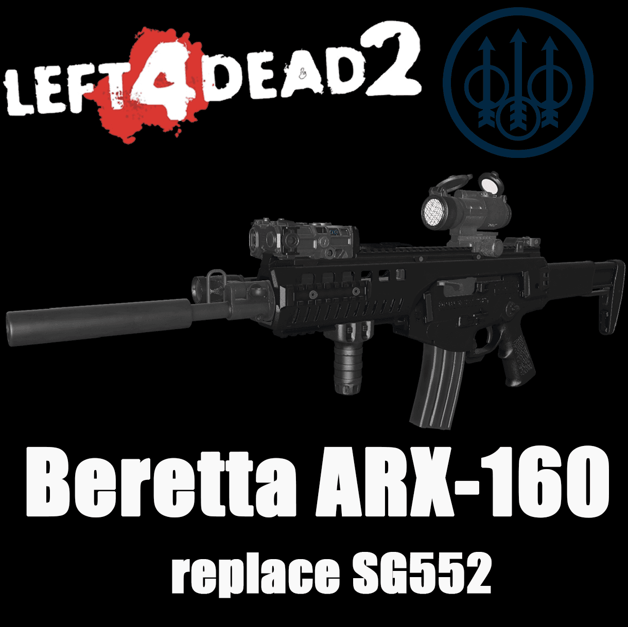 Beretta ARX-160 replace SG552
 — Left 4 Dead 2 Steam Workshop preview image