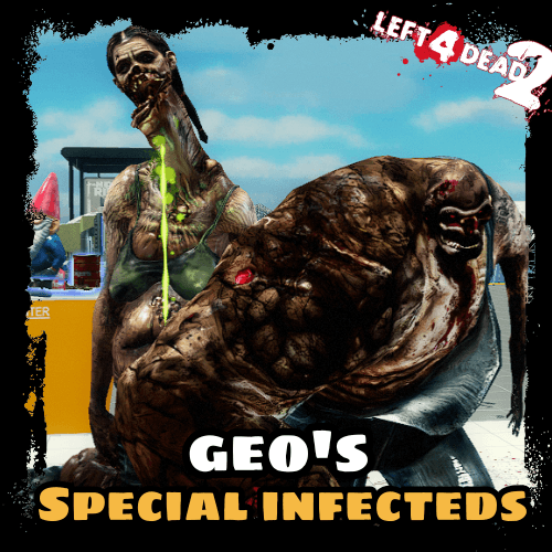 Geo's Special Infecteds — Left 4 Dead 2 Steam Workshop preview image
