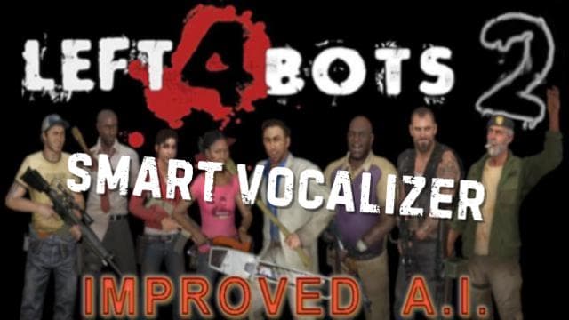 Left 4 Bots 2 Smart Vocalizer — Left 4 Dead 2 Steam Workshop preview image