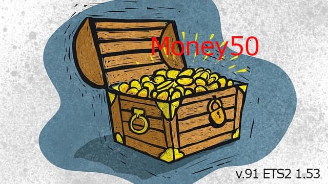 Money50 0.91 ETS2 1.53 — Euro Truck Simulator 2 Steam Workshop preview image