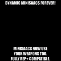 Dynamic Minisaacs Forever! — The Binding of Isaac: Rebirth Steam Workshop preview image