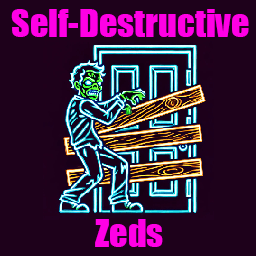 Self-Destructive Zeds — Project Zomboid Steam Workshop preview image