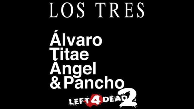 LOS TRES concierto (2025) — Left 4 Dead 2 Workshop preview