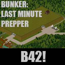Bunker: Last Minute Prepper (B42) — Project Zomboid Steam Workshop preview image