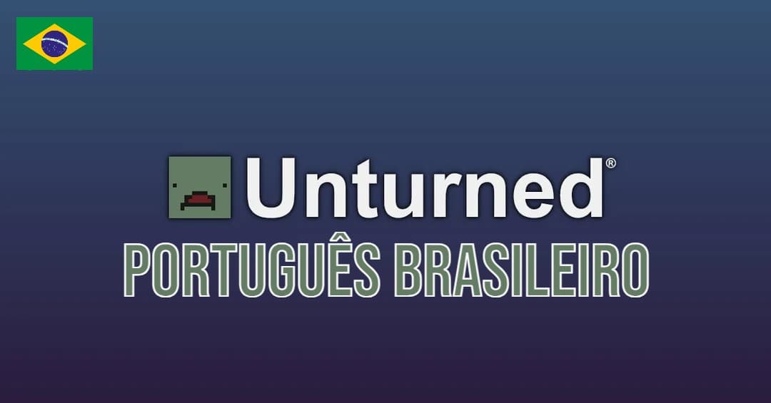 Tradução - Português BR [v3.26.2.0] — Unturned Steam Workshop preview image
