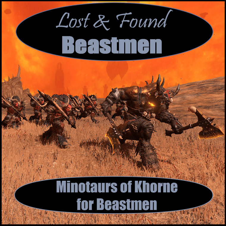 Lost & Found Beastmen: Minotaurs of Khorne for Beastmen — Total War: WARHAMMER III Steam Workshop preview image