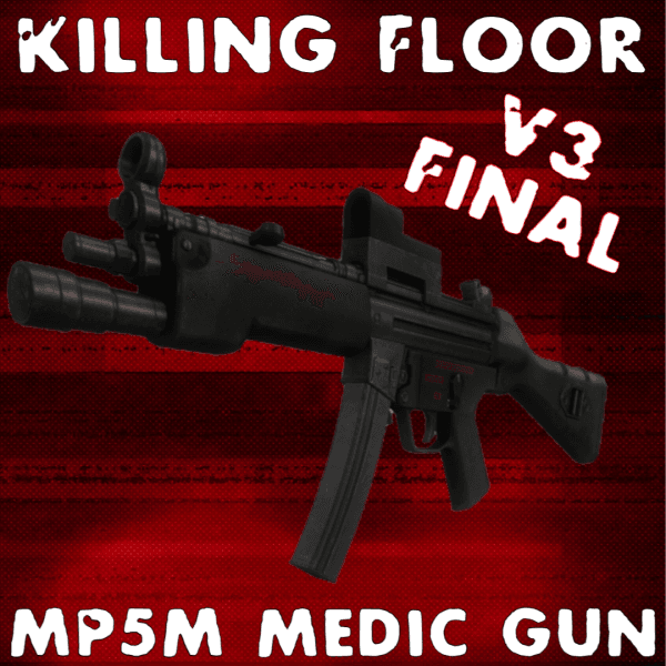 Killing Floor MP5M v3 FINAL — Left 4 Dead 2 Steam Workshop preview image