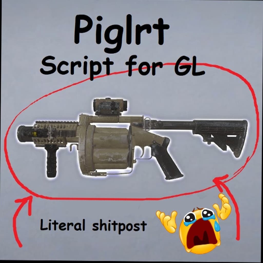 Piglrt Script (Grenade Launcher) — Left 4 Dead 2 Workshop preview